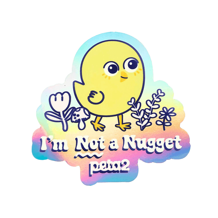 A holographic sticker with Not a Nugget. It reads "I'm Not a Nugget"