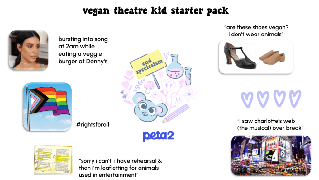 PETA-owned image of a vegan theater kid starter pack